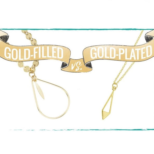 Gold Filled vs Gold Plated - What's the difference?